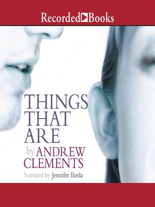 Title details for Things That Are by Andrew Clements - Wait list